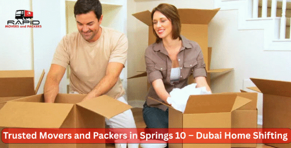Trusted Movers and Packers in Springs 10 – Dubai Home Shifting Trusted Movers and Packers in Springs 10 – Dubai Home Shifting