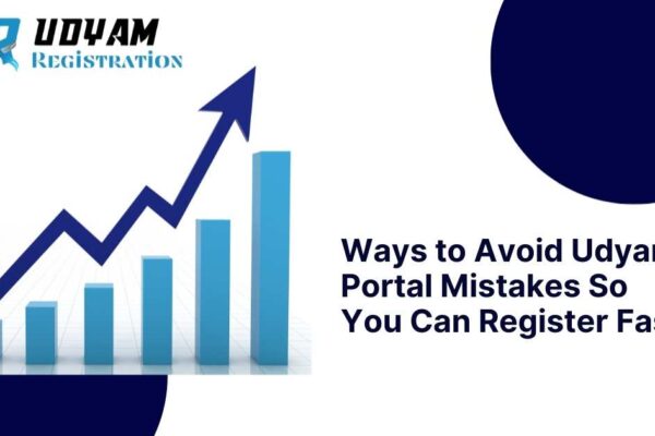 Ways to Avoid Udyam Portal Mistakes So You Can Register Fast Ways to Avoid Udyam Portal Mistakes So You Can Register Fast