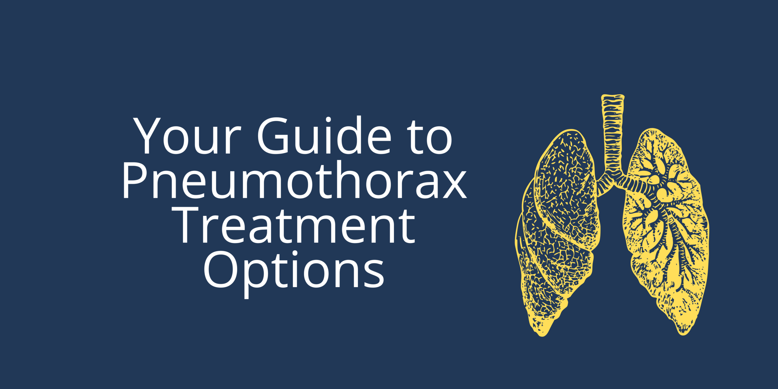 Your Guide to Pneumothorax Treatment Options